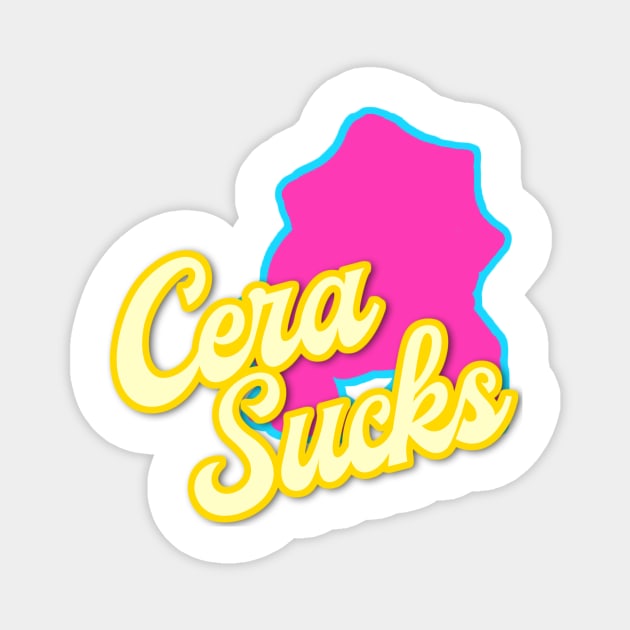 Cera Sucks. Magnet by wellIlikedit