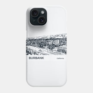 Burbank California Phone Case