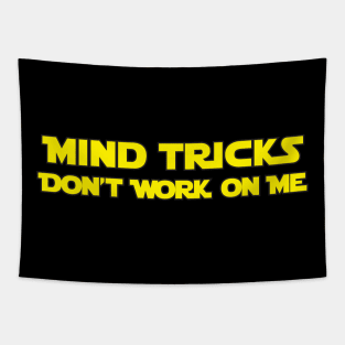 Mind Tricks Don't Work On Me Tapestry