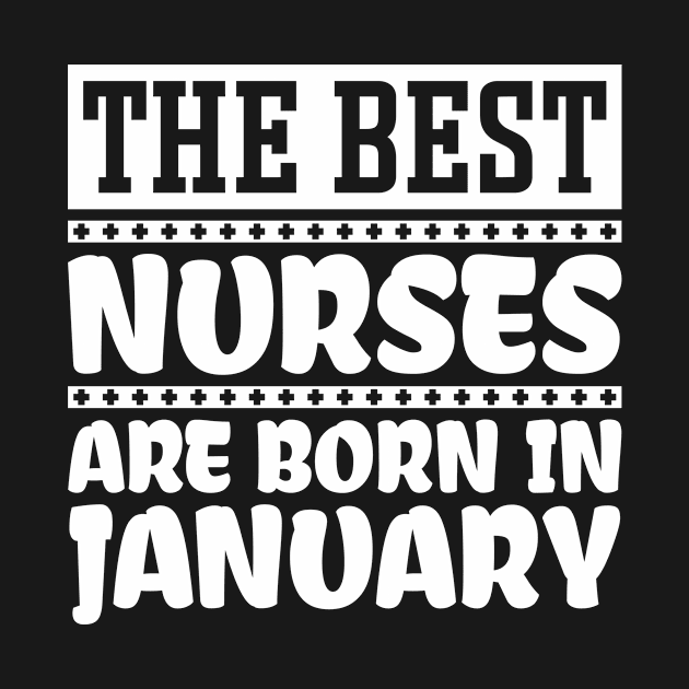 The best nurses are born in January by colorsplash