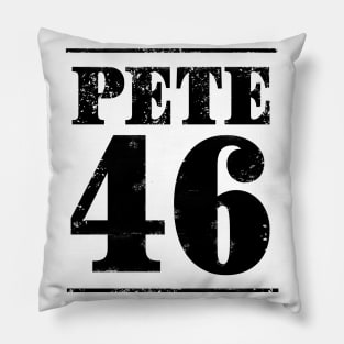 Mayor Pete Buttigieg could just become the 46th President in 2020. Distressed text version. Pillow