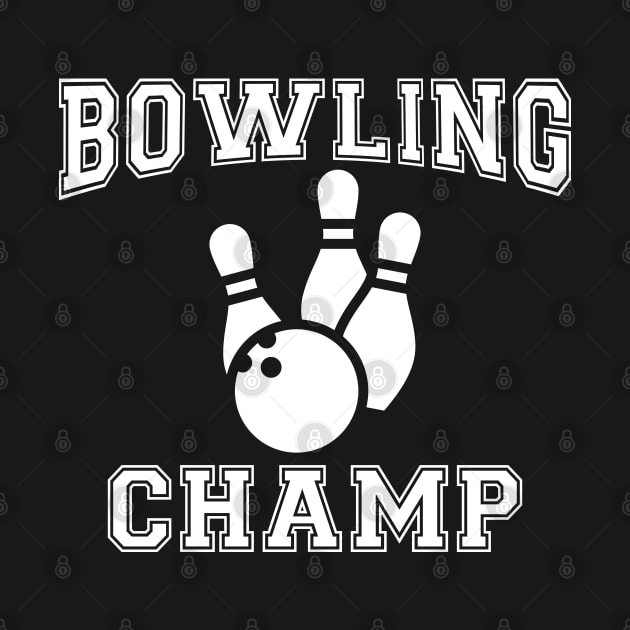Bowling Champ by KC Happy Shop