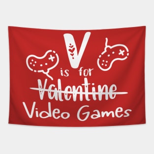 V Is For Video Games Funny Valentine's Day Gamer Tapestry