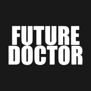 Future Doctor T-Shirt