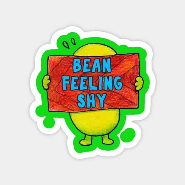 Just Bean Happy - Bean Shy Magnet by justbeanhappy