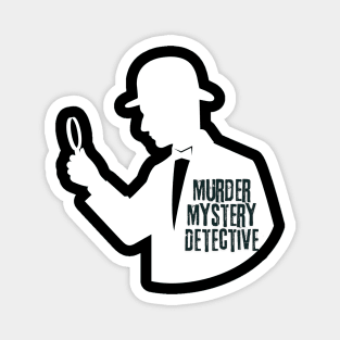 Murder Mystery Detective Magnet