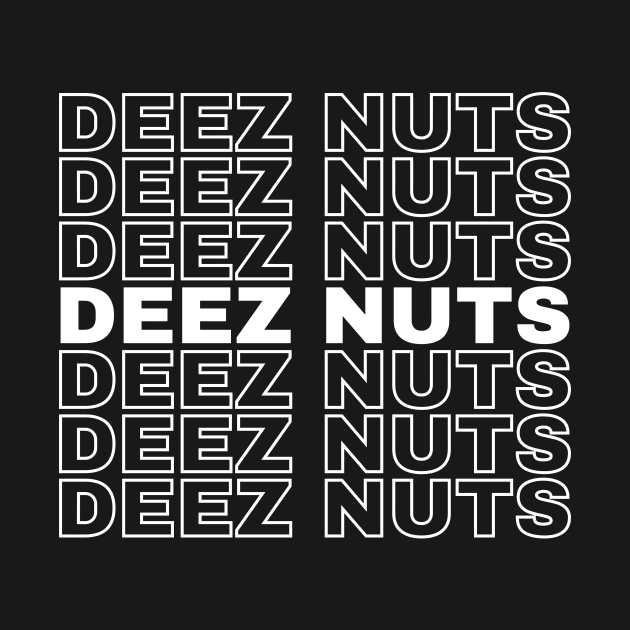 Deez Nuts Deez Nuts by Leonard