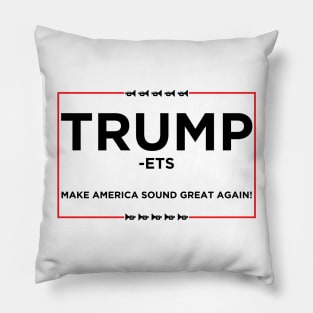 Vote Trumpets 2016 (Donald Trump Logo - Black) Pillow