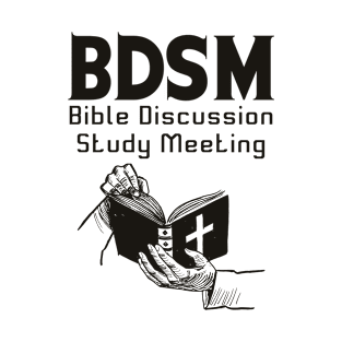 BDSM Bible Discussion Study Meeting T-Shirt