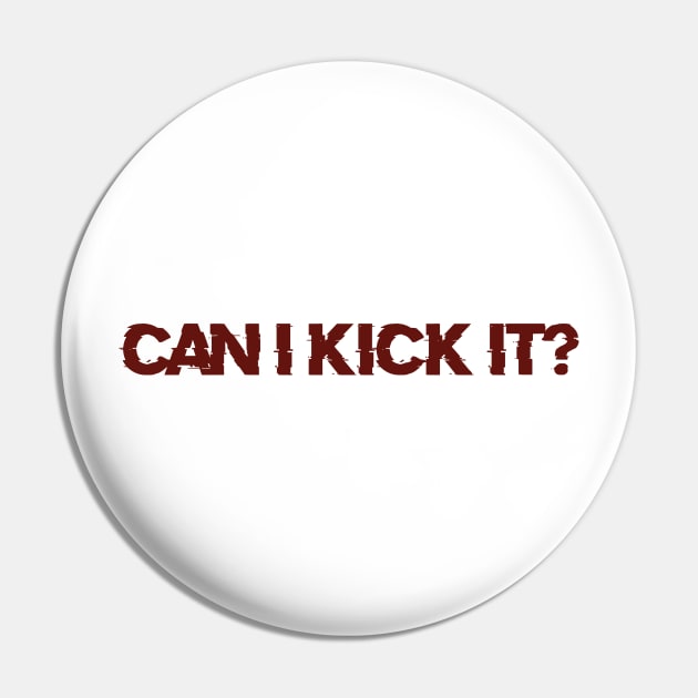 Can i Kick it? Pin by teeteet