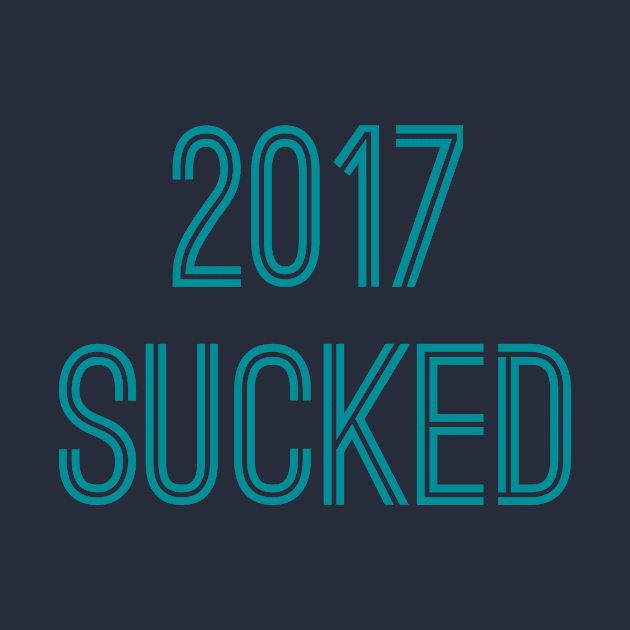 2017 Sucked (Aqua Text) by caknuck