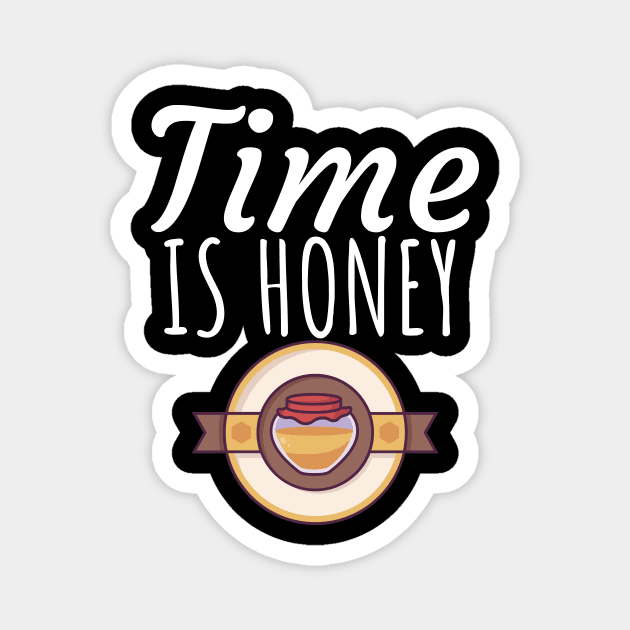 Time is honey Magnet by maxcode