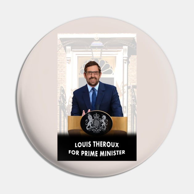 Louis Theroux For Prime Minister Pin by Therouxgear