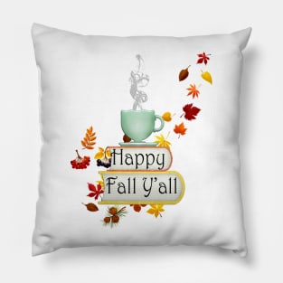 Fall Quote Happy Fall Y’all Books, Coffee,Tea & Autumn Leaves Pillow