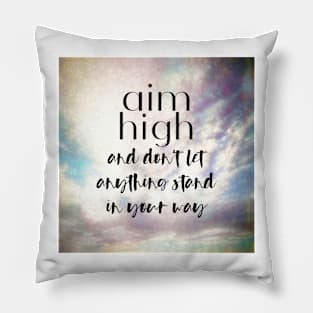 Aim High Motivational Quote On Pretty Original Cloud Art Pillow