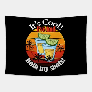 It's Cool! I've had both my shots- Funny Vaccinated/ Tequila shots Shirts Tapestry