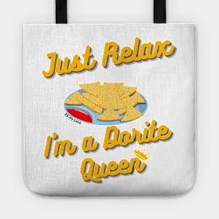 Just Relax, I am a dorite Queen -- Tote