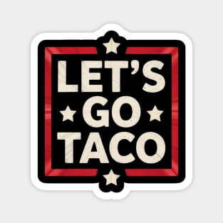 lets-go-taco Magnet