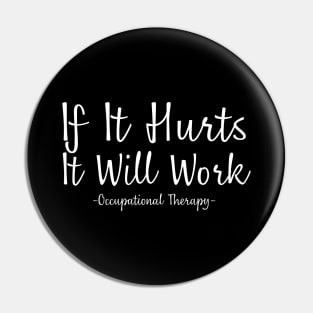 Funny Occupational Therapy Pin