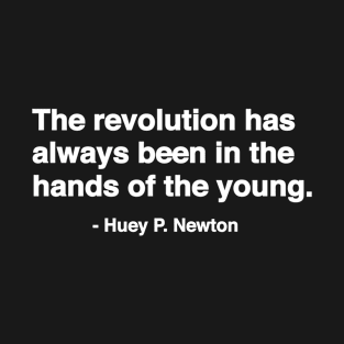 Huey P. Newton Quote T-Shirt