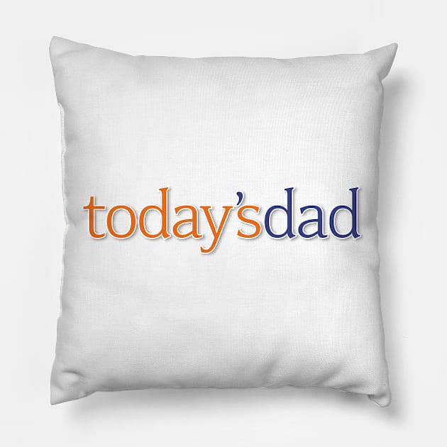 Today's Dad logo 1 Pillow by TBux