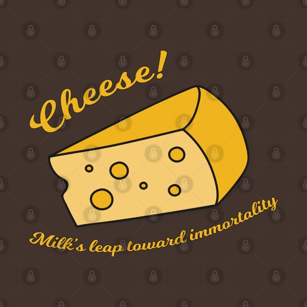 The Immortal Cheese by BlimpCo