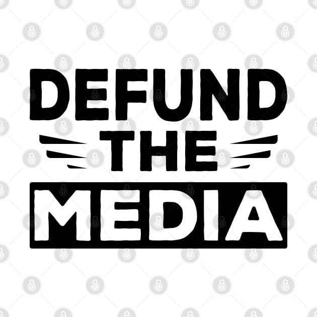 Defund The Media by Attia17
