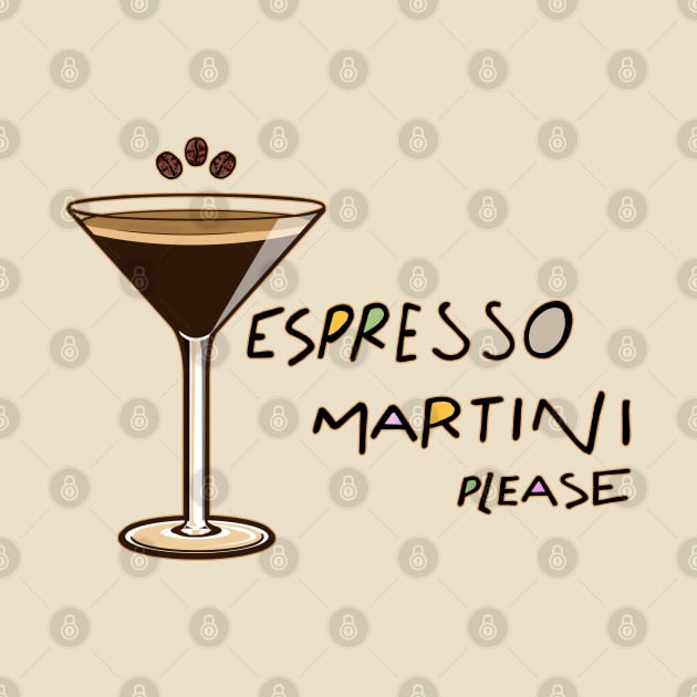 Espresso martini please - illustration vector design by Love Wild Letters