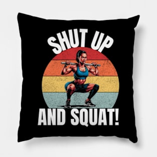 Shut Up And Squat Pillow