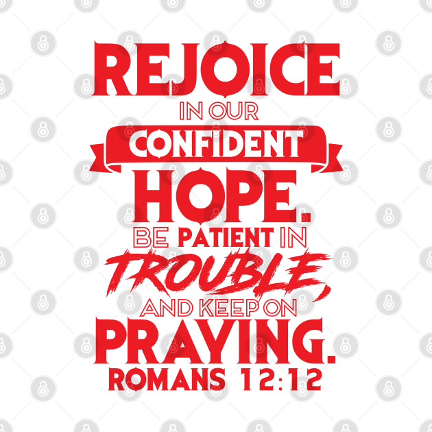 Romans 12:12 by Plushism