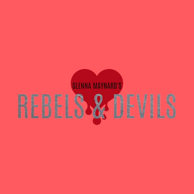 Rebels & Devils by Glenna Maynard 