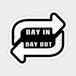 Success is repeated day in and day out Magnet