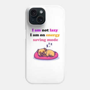 I am Not lazy joke Phone Case