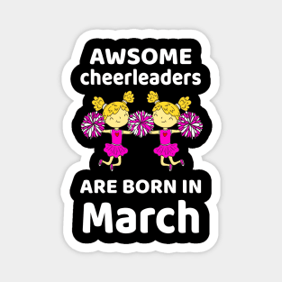 Awsome Cheerleaders Born In March Birthday Gift Magnet