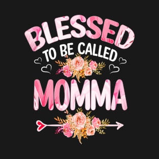 blessed to be called momma T-Shirt