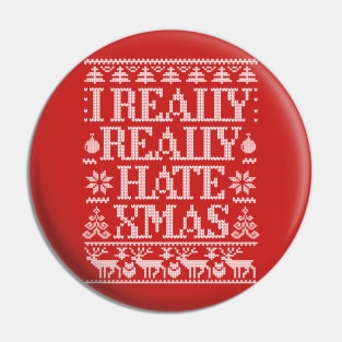 I Really Hate Christmas Ugly Christmas Sweater Design Pin