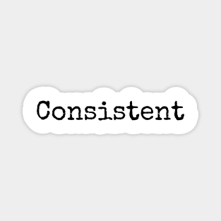 Consistent - Word of the Year Magnet