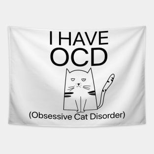 I Have OCD Obsessive Cat Disorder Funny Tapestry