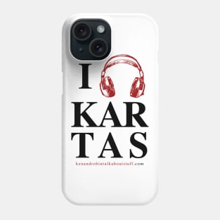 I (Headphones) KARTAS Phone Case