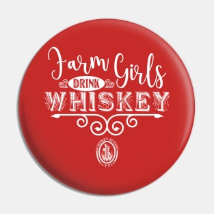 Farm Girls Drink Whiskey Pin