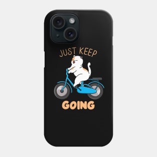 Just Keep Going Phone Case