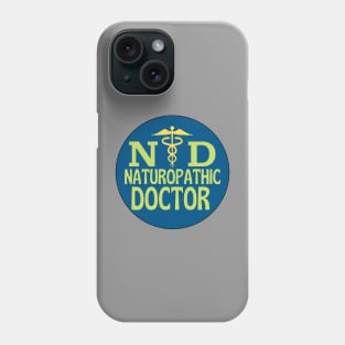 Naturopathic doctor Phone Case