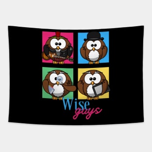 Wise Guys Funny Colorful Owl Design Tapestry