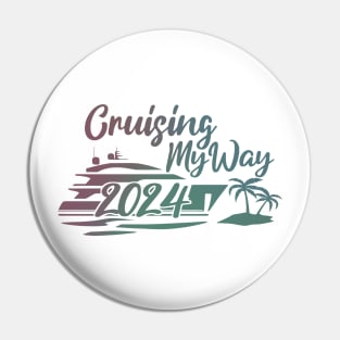 Cruising My Way Into 2024 New Year 2024 Cruise Pin