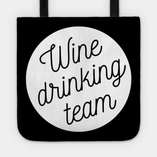 Wine Drinking Team - Funny Tote