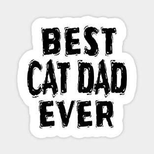 Best Cat Dad Ever Magnet