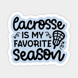 Lacrosse Is My Favorite Season Sport Cute Funny Magnet