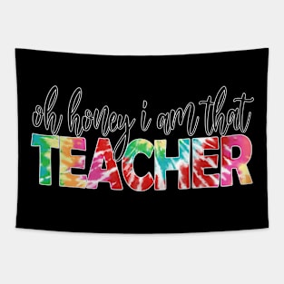 Oh Honey I'm That Teacher Teaching Tapestry