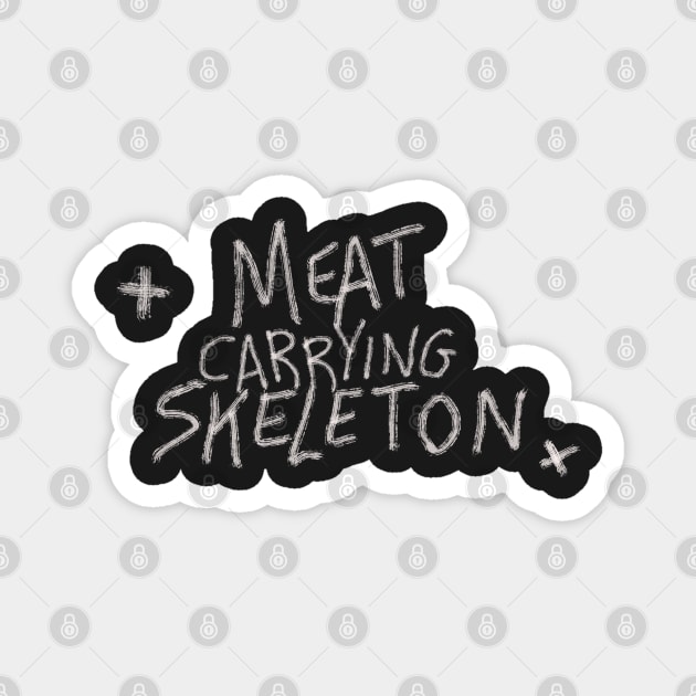Meat carrying skeleton T-shirt Magnet by KO-of-the-self