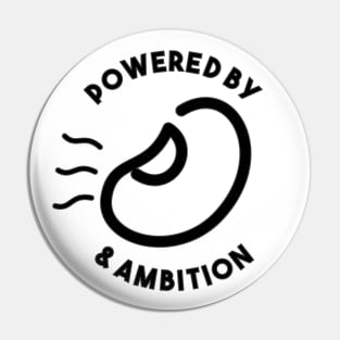 Powered by beans & ambition Pin